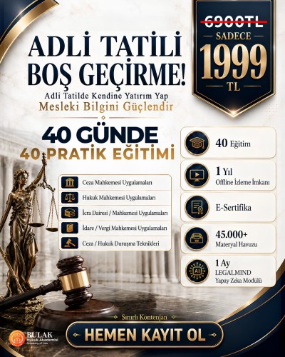 ADLİ TATİLDE 40 GÜNDE 40 UYGULAMA EĞİTİMİ